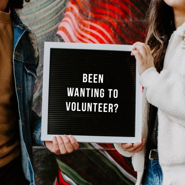 Been wanting to volunteer?