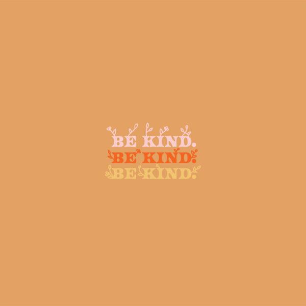 Be Kind