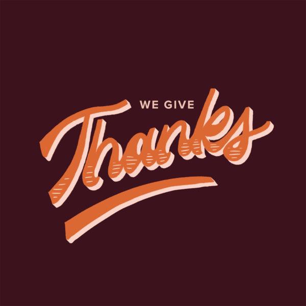 We Give Thanks