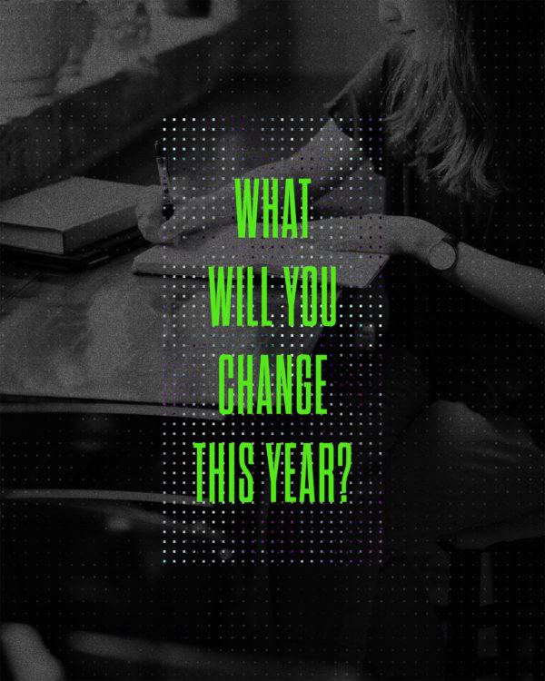 What will you change this year?