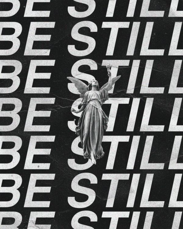 Be Still