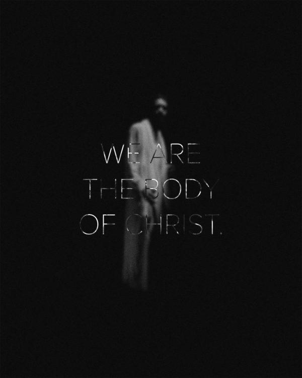 We are the body of Christ.