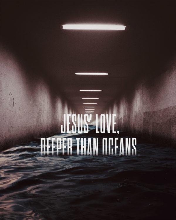 Jesus’ love, deeper than oceans.