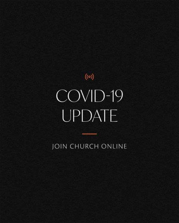 COVID-19 Update. Join church online.