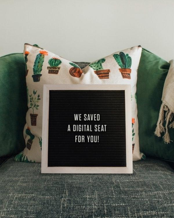 We saved a digital seat for you!