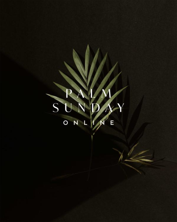 Palm Sunday Online