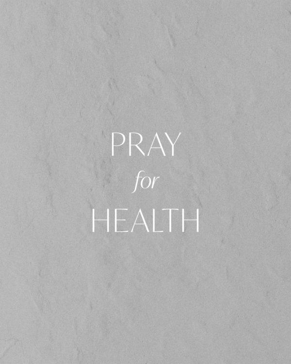 Pray for health