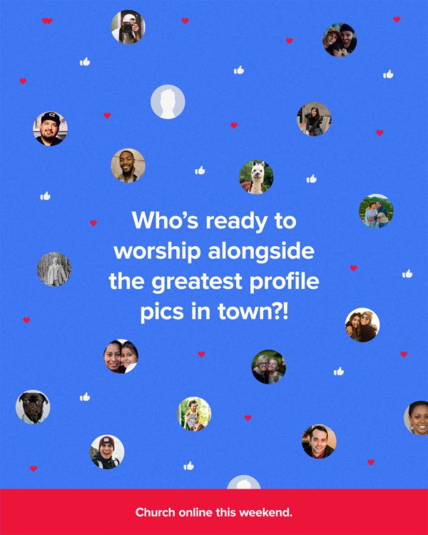 Who’s ready to worship alongside the greatest profile pics in town?! Church online this weekend.