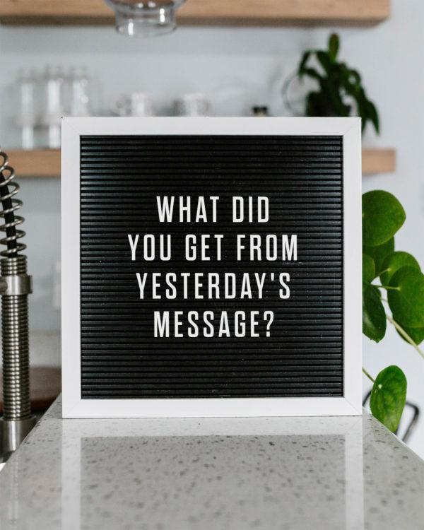 What did you get from yesterday’s message?