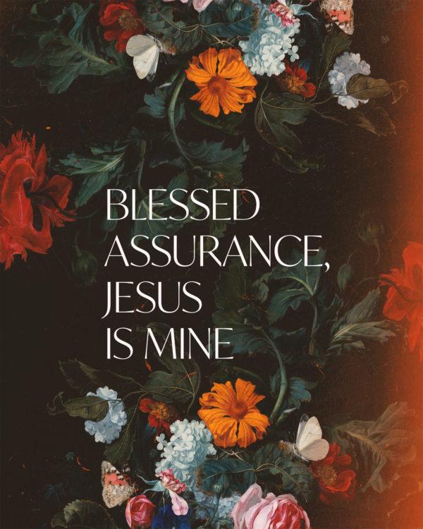 Blessed assurance, Jesus is mine