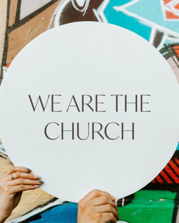 We are the church