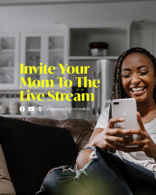 Invite your mom to join the livestream this Sunday!