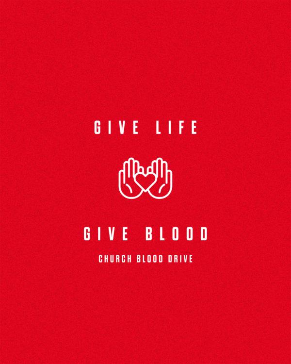 Give life. Give blood. Church blood drive.