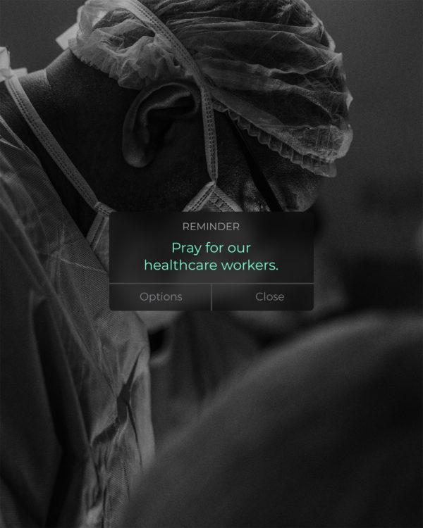 Reminder: Pray for our healthcare workers.