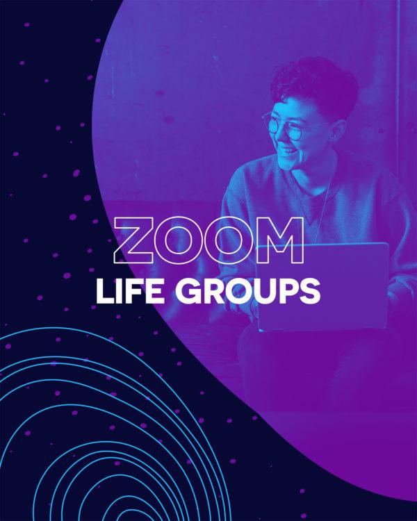 Zoom Life Groups