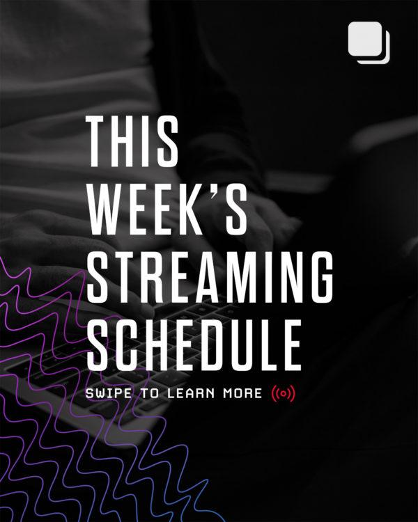 This week’s streaming schedule. Swipe to learn more.