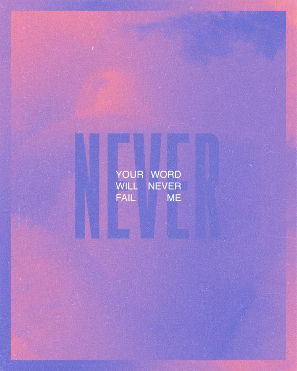 Your word will never fail me