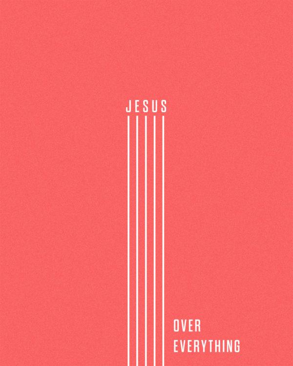 Jesus over everything