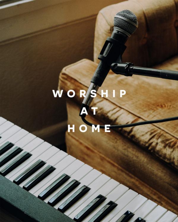 Worship at home