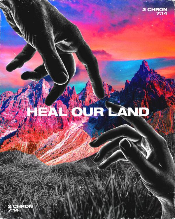 Heal our land. – 2 Chron 7:14