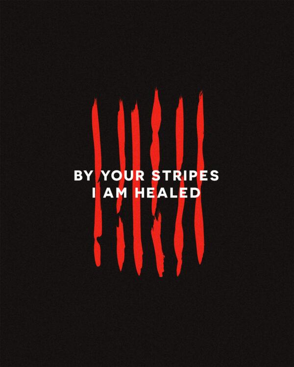 By your stripes I am healed