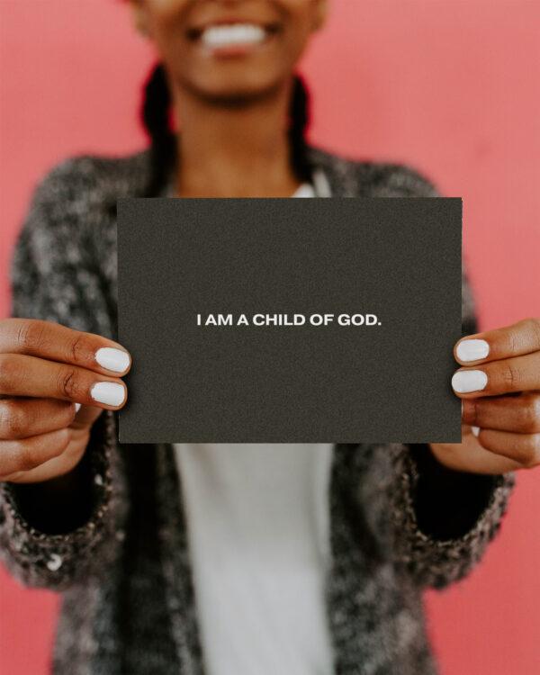 I am a child of God.