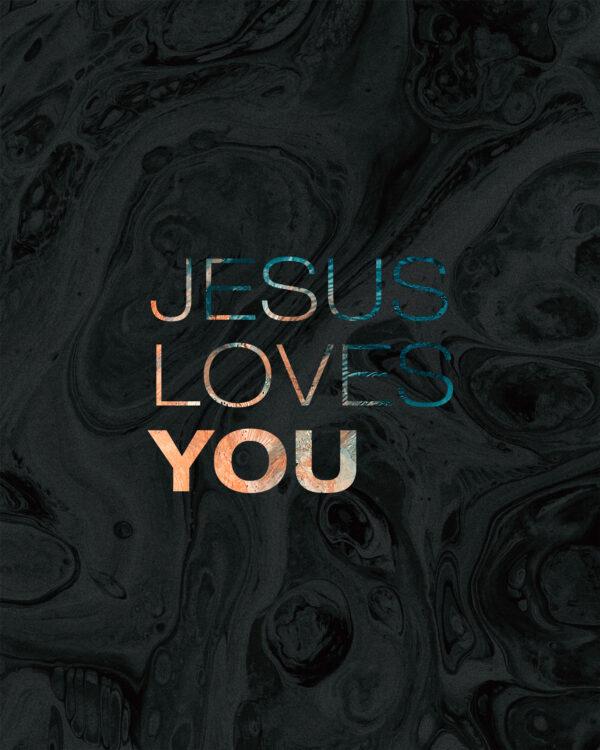 Jesus loves YOU