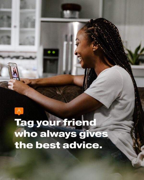 Tag your friend who always gives the best advice.