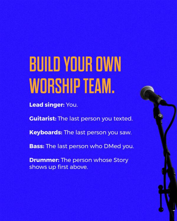 Build your own worship team.