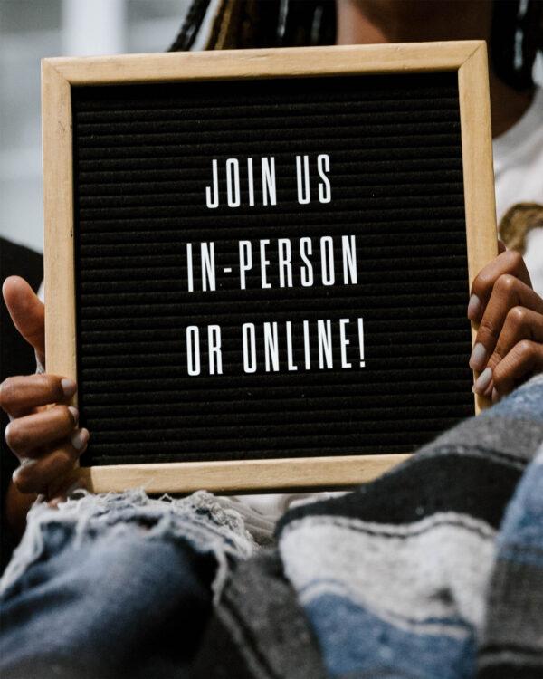 Join us in-person or online!