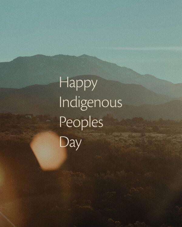 Happy Indigenous Peoples Day