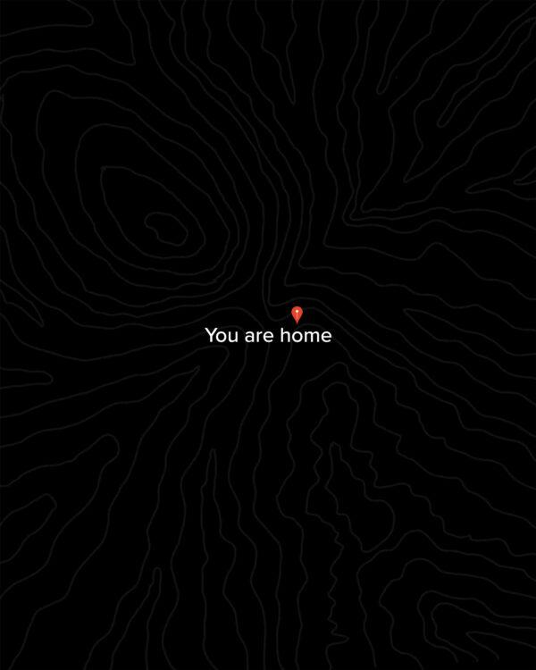 You are home