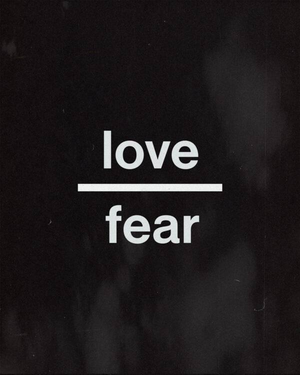 Love over fear