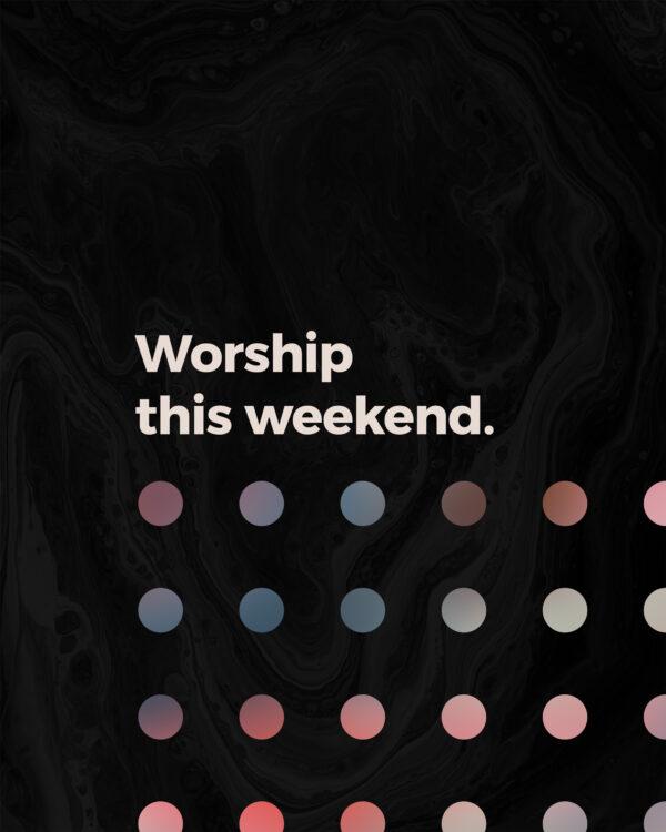 Worship this weekend.