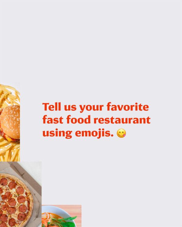 Tell us your favorite fast food restaurant using emojis.