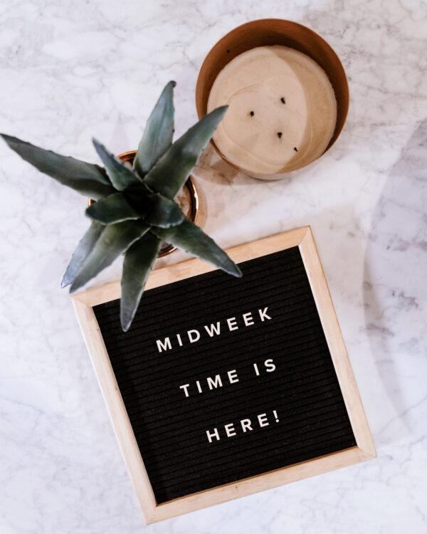 Midweek time is here!