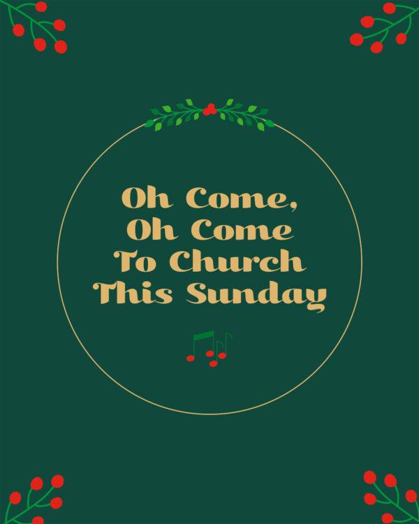 O come, o come to church this Sunday