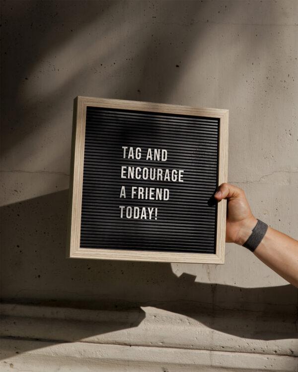 Tag and encourage a friend today!