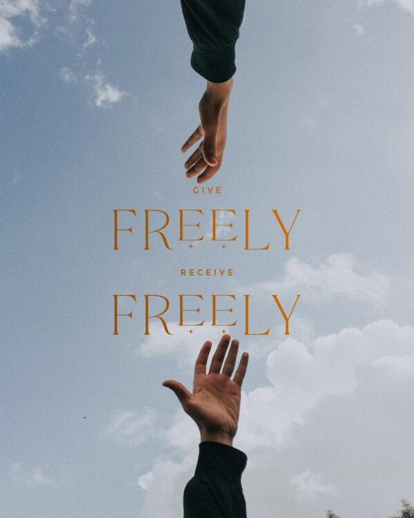 Give freely. Receive freely.