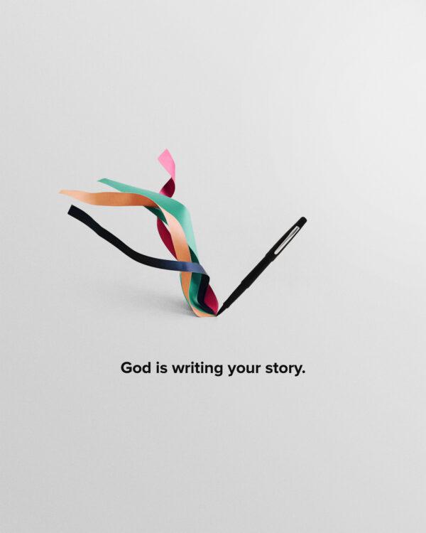 God is writing your story.