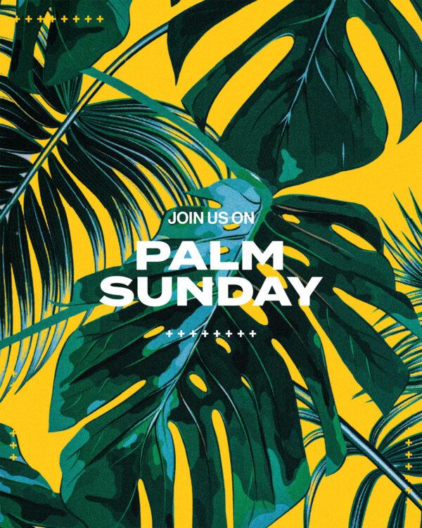 Join us on Palm Sunday