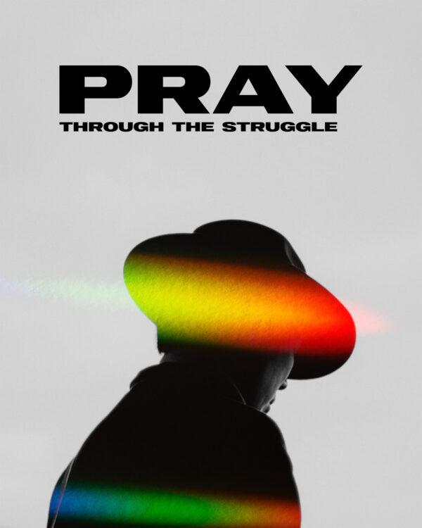 Pray through the struggle