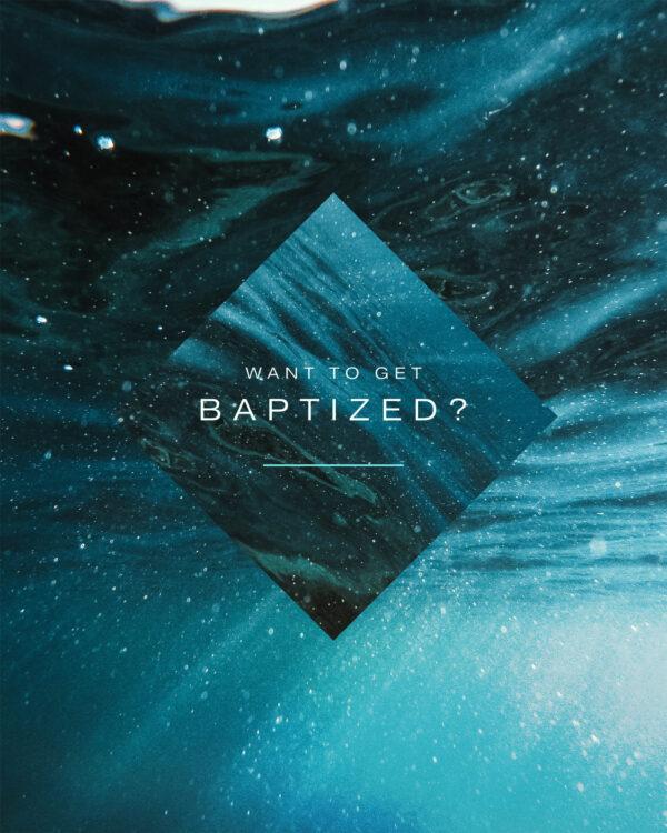 Want to get baptized?