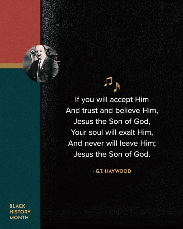 If you will accept Him And trust and believe Him, Jesus the Son of God, Your soul will exalt Him, And never will leav...