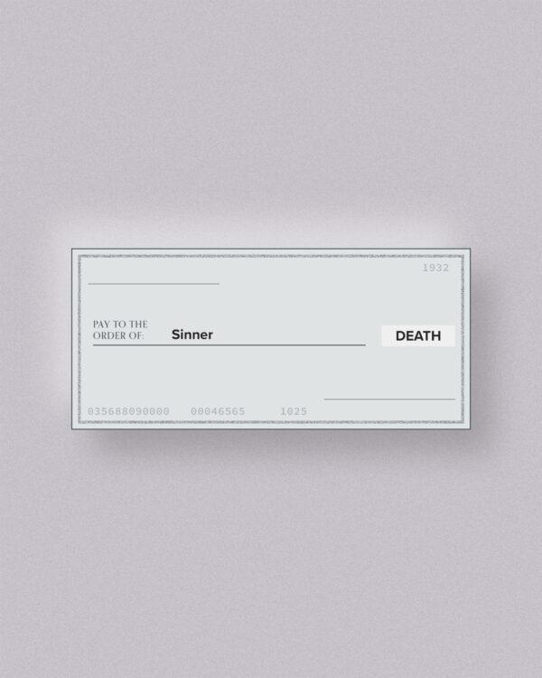 Pay to the Order of: Sinner. Death.