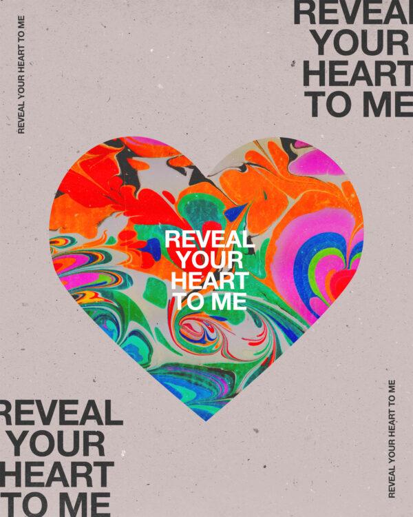 Reveal Your heart to me