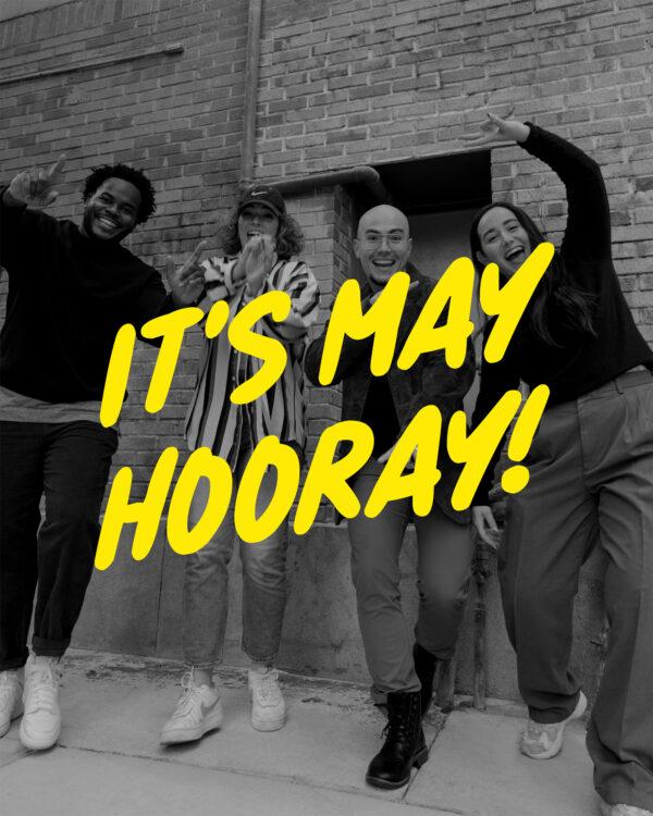 It’s May Hooray!