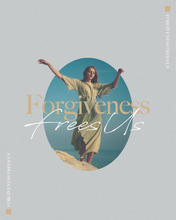 Forgiveness frees us