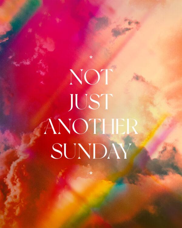 Not just another Sunday