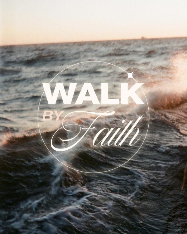 Walk by faith